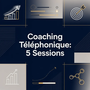 Coaching Téléphonique: 5 Sessions