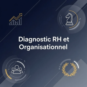 Diagnostic RH et Organisationnel