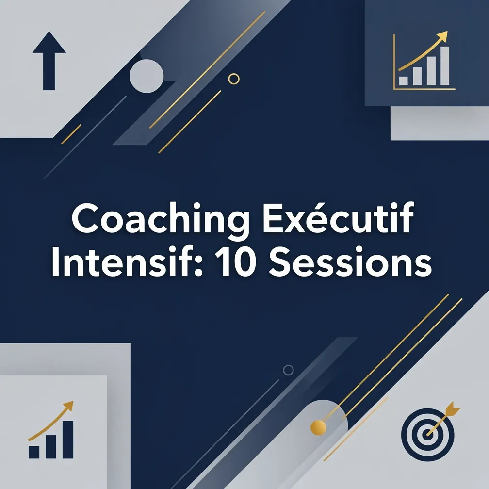 Coaching Exécutif Intensif: 10 Sessions