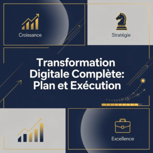 Transformation Digitale Complète: Plan et Exécution